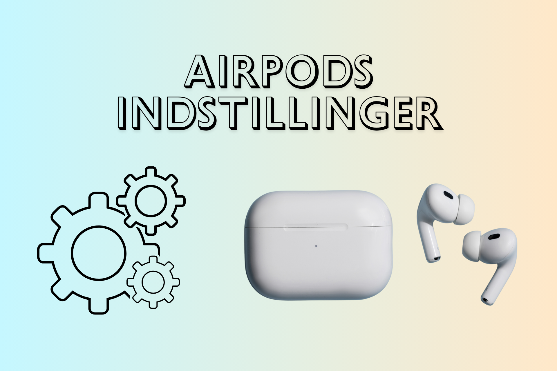 Her er de bedste AirPods indstillinger – Husk de skjulte!